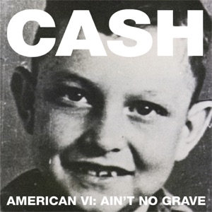 Cover of American VI: Ain’t No Grave