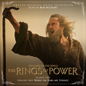 Cover of The Lord of the Rings: The Rings of Power (Season Two, Episode Two: Where The Stars Are Strange - Amazon Original Series Soundtrack)