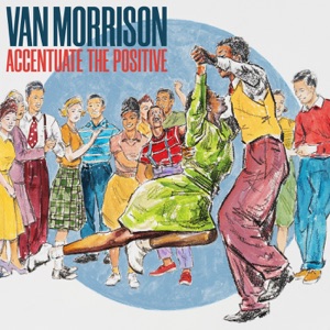 Hoes van Accentuate the Positive