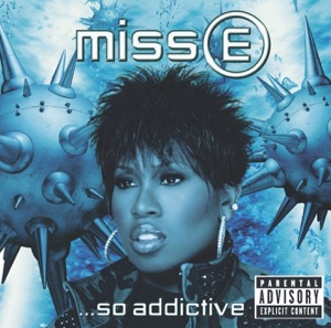 Hoes van Miss E …So Addictive