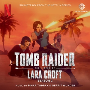 Cover of Tomb Raider: The Legend of Lara Croft - Season 2 (Soundtrack from the Netflix Series)