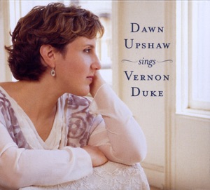 Cover of Dawn Upshaw sings Vernon Duke