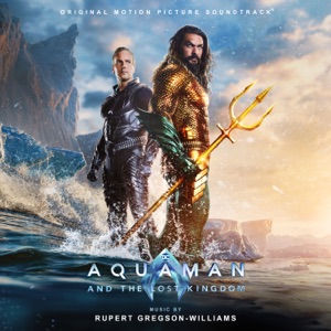 Hoes van Aquaman and the Lost Kingdom: Original Motion Picture Soundtrack