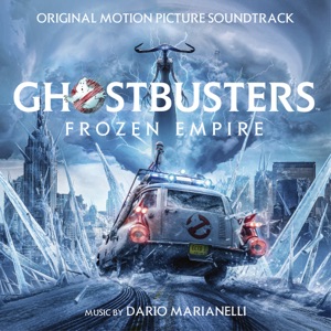 Cover of Ghostbusters: Frozen Empire: Original Motion Picture Soundtrack