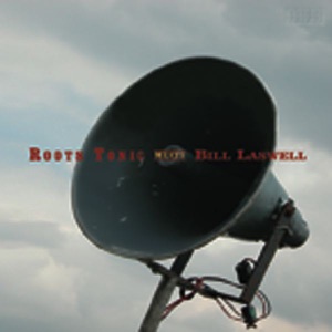 Cover of Roots Tonic Meets Bill Laswell
