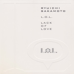 Hoes van L.O.L.: Lack of Love