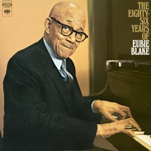 Cover of The Eighty-Six Years Of Eubie Blake