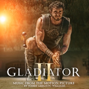 Hoes van Gladiator II: Music From The Motion Picture