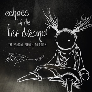 Hoes van Echoes of the First Dreamer (The Musical Prequel to Golem)