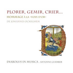 Cover of Plorer, gemir, crier... Hommage à la "voix d'or" de Johannes Ockeghem