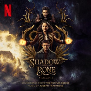 Cover of Shadow and Bone, Season 2: Soundtrack from the Netflix Series