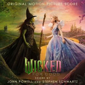 Cover of Wicked: For Good: Original Motion Picture Score