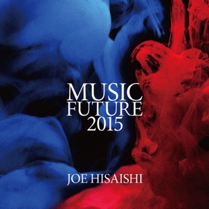 Cover of Joe Hisaishi Presents Music Future 2015