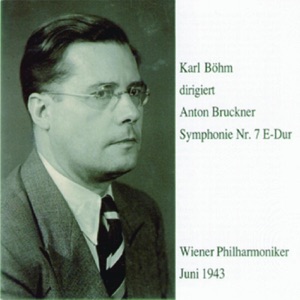 Cover of Karl Böhm dirigiert Anton Bruckner, Symphonie Nr. 7 E-Dur