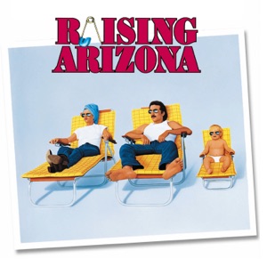 Cover of Raising Arizona: Original Motion Picture Soundtrack