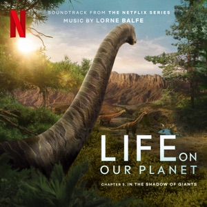 Hoes van In the Shadows of Giants: Chapter 5 (Soundtrack from the Netflix Series "Life on Our Planet")