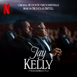 Hoes van Jay Kelly: Original Motion Picture Soundtrack