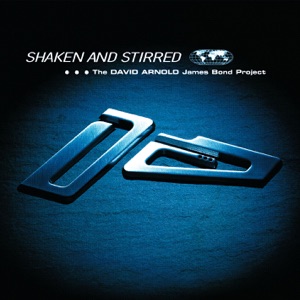 Hoes van Shaken and Stirred: The David Arnold James Bond Project