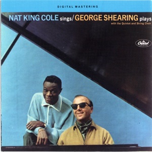 Hoes van Nat King Cole Sings / George Shearing Plays