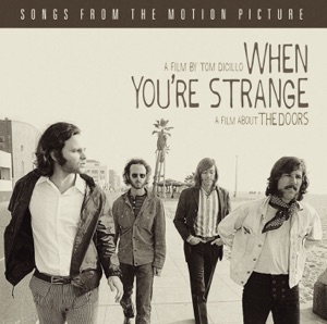 Cover of When You’re Strange: Songs From the Motion Picture