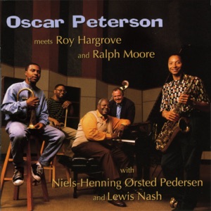 Cover of Oscar Peterson Meets Roy Hargrove and Ralph Moore