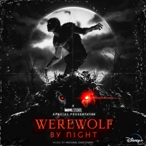 Hoes van Marvel Studios’ Werewolf By Night: Original Soundtrack